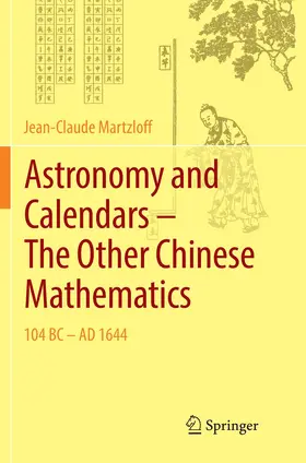 Martzloff |  Astronomy and Calendars - The Other Chinese Mathematics | Buch |  Sack Fachmedien