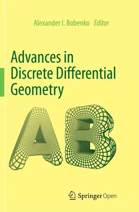 Bobenko |  Advances in Discrete Differential Geometry | Buch |  Sack Fachmedien