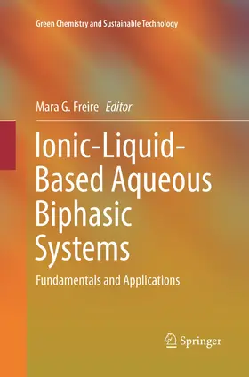 Freire |  Ionic-Liquid-Based Aqueous Biphasic Systems | Buch |  Sack Fachmedien