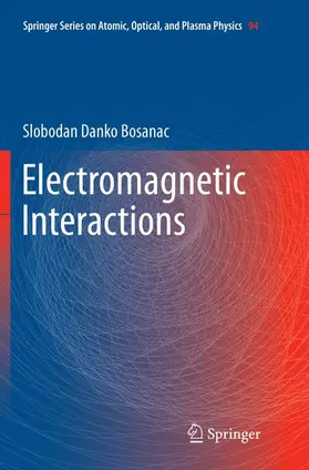 Bosanac |  Electromagnetic Interactions | Buch |  Sack Fachmedien