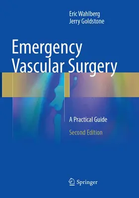 Goldstone / Wahlberg |  Emergency Vascular Surgery | Buch |  Sack Fachmedien