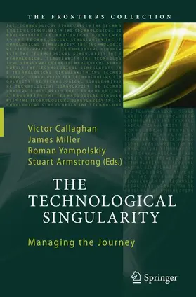 Callaghan / Armstrong / Miller |  The Technological Singularity | Buch |  Sack Fachmedien