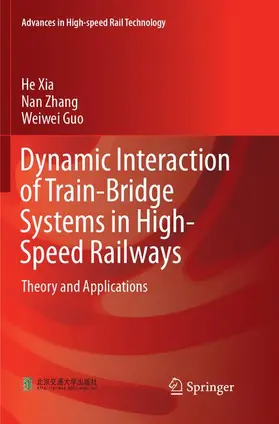 Xia / Guo / Zhang |  Dynamic Interaction of Train-Bridge Systems in High-Speed Railways | Buch |  Sack Fachmedien