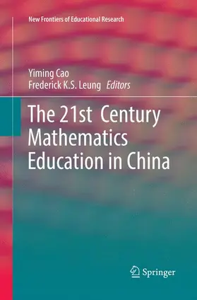 Cao / Leung |  The 21st Century Mathematics Education in China | Buch |  Sack Fachmedien