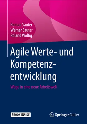 Sauter / Wolfig |  Agile Werte- und Kompetenzentwicklung | Buch |  Sack Fachmedien