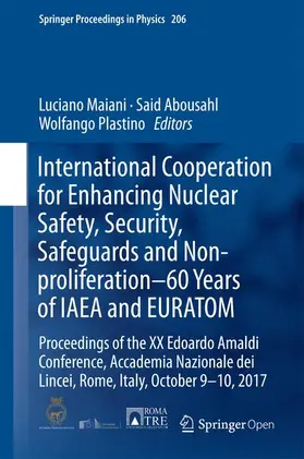 Maiani / Plastino / Abousahl |  International Cooperation for Enhancing Nuclear Safety, Security, Safeguards and Non-proliferation-60 Years of IAEA and EURATOM | Buch |  Sack Fachmedien