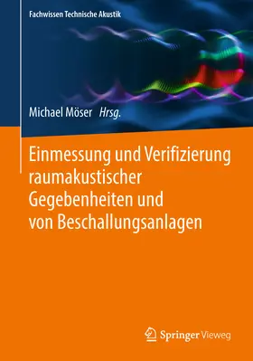 Möser |  Einmessung und Verifizierung raumakustischer Gegebenheiten und von Beschallungsanlagen | eBook | Sack Fachmedien