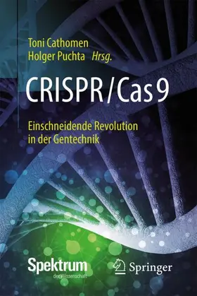 Cathomen / Puchta |  CRISPR/Cas9 - Einschneidende Revolution in der Gentechnik | Buch |  Sack Fachmedien