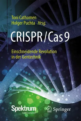 Cathomen / Puchta |  CRISPR/Cas9 - Einschneidende Revolution in der Gentechnik | eBook | Sack Fachmedien