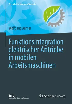 Aumer |  Funktionsintegration elektrischer Antriebe in mobilen Arbeitsmaschinen | eBook | Sack Fachmedien