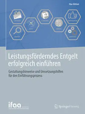 ifaa – Institut für angewandte Arbeitswissenschaft e. V. |  Leistungsförderndes Entgelt erfolgreich einführen | Buch |  Sack Fachmedien
