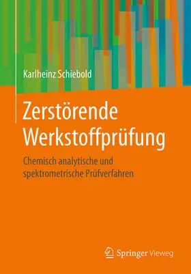 Schiebold |  Zerstörende Werkstoffprüfung | eBook | Sack Fachmedien