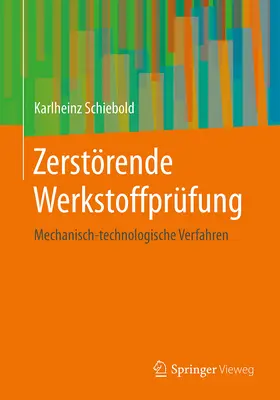 Schiebold |  Zerstörende Werkstoffprüfung | eBook | Sack Fachmedien