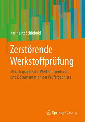 Schiebold |  Zerstörende Werkstoffprüfung | eBook | Sack Fachmedien