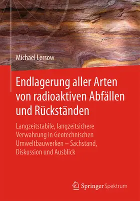 Lersow |  Endlagerung aller Arten von radioaktiven Abfällen und Rückständen | eBook | Sack Fachmedien