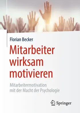 Becker |  Mitarbeiter wirksam motivieren | eBook | Sack Fachmedien