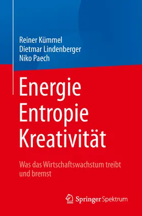 Kümmel / Lindenberger / Paech |  Energie, Entropie, Kreativität | eBook | Sack Fachmedien