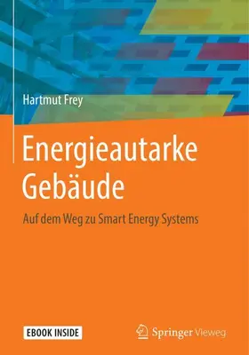 Frey |  Energieautarke Gebäude | Buch |  Sack Fachmedien