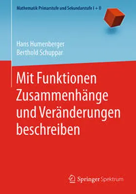 Humenberger / Schuppar | Mit Funktionen Zusammenhänge und Veränderungen beschreiben | E-Book | sack.de