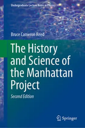 Reed |  The History and Science of the Manhattan Project | eBook | Sack Fachmedien