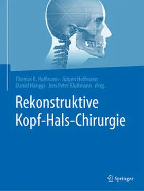 Hoffmann / Hänggi / Klußmann |  Rekonstruktive Kopf-Hals-Chirurgie | eBook | Sack Fachmedien