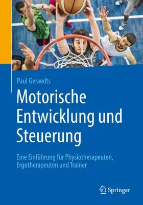 Geraedts |  Motorische Entwicklung und Steuerung | Buch |  Sack Fachmedien