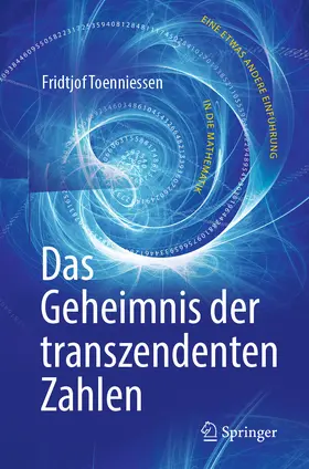 Toenniessen |  Das Geheimnis der transzendenten Zahlen | eBook | Sack Fachmedien