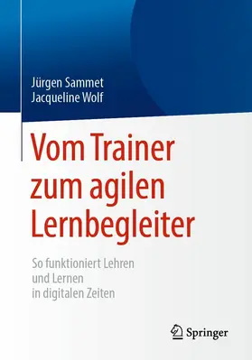 Sammet / Wolf | Vom Trainer zum agilen Lernbegleiter | E-Book | sack.de