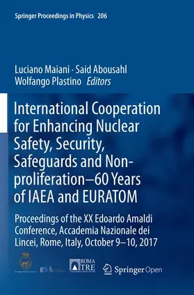 Maiani / Plastino / Abousahl |  International Cooperation for Enhancing Nuclear Safety, Security, Safeguards and Non-proliferation-60 Years of IAEA and EURATOM | Buch |  Sack Fachmedien