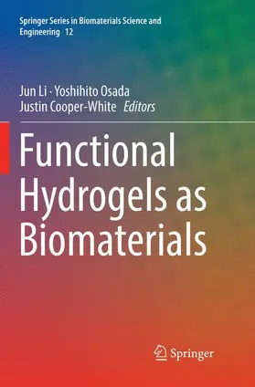 Li / Cooper-White / Osada |  Functional Hydrogels as Biomaterials | Buch |  Sack Fachmedien