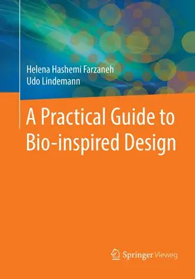 Lindemann / Hashemi Farzaneh |  A Practical Guide to Bio-inspired Design | Buch |  Sack Fachmedien