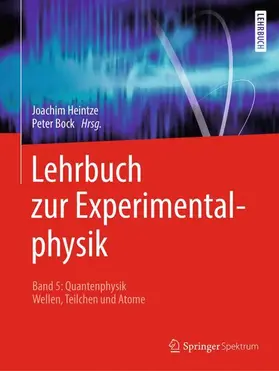 Heintze / Bock |  Lehrbuch zur Experimentalphysik Band 5: Quantenphysik | Buch |  Sack Fachmedien