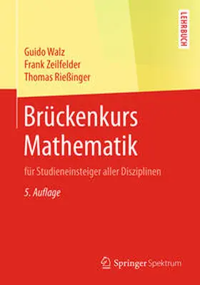 Walz / Zeilfelder / Rießinger |  Brückenkurs Mathematik | eBook | Sack Fachmedien