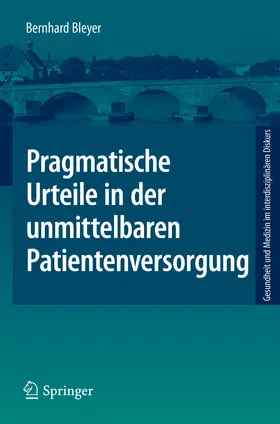 Bleyer |  Pragmatische Urteile in der unmittelbaren Patientenversorgung | eBook | Sack Fachmedien