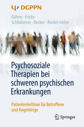 Gühne / Fricke / Schliebener |  Psychosoziale Therapien bei schweren psychischen Erkrankungen | eBook | Sack Fachmedien