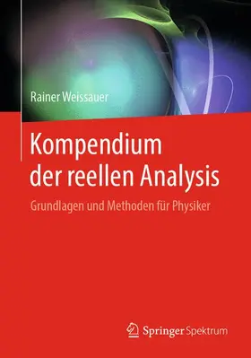 Weissauer |  Kompendium der reellen Analysis | Buch |  Sack Fachmedien