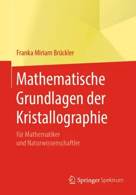 Brückler |  Mathematische Grundlagen der Kristallographie | Buch |  Sack Fachmedien