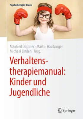 Döpfner / Hautzinger / Linden | Verhaltenstherapiemanual: Kinder und Jugendliche | E-Book | sack.de