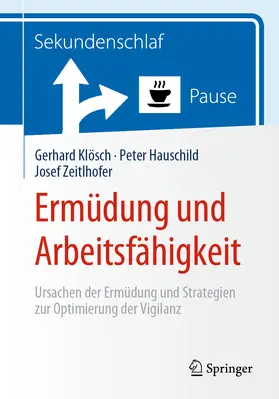 Klösch / Hauschild / Zeitlhofer |  Ermüdung und Arbeitsfähigkeit | eBook | Sack Fachmedien