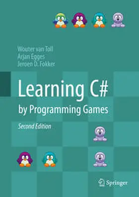 van Toll / Egges / Fokker | Learning C# by Programming Games | E-Book | sack.de
