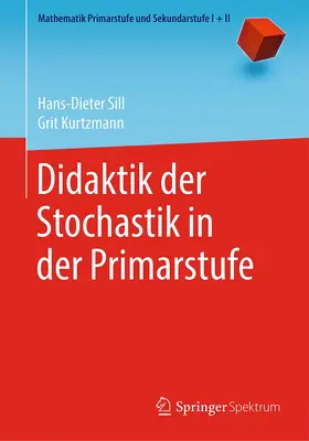Kurtzmann / Sill |  Didaktik der Stochastik in der Primarstufe | Buch |  Sack Fachmedien