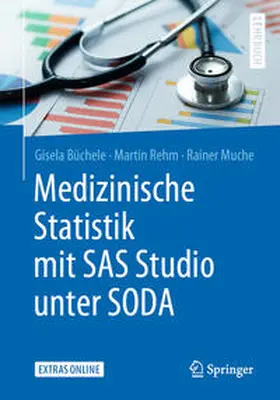Büchele / Rehm / Muche | Medizinische Statistik mit SAS Studio unter SODA | E-Book | sack.de
