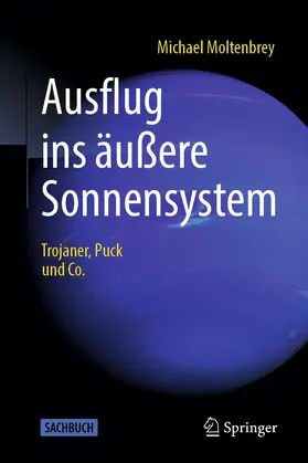 Moltenbrey | Ausflug ins äußere Sonnensystem | Buch | 978-3-662-59359-2 | www2.sack.de