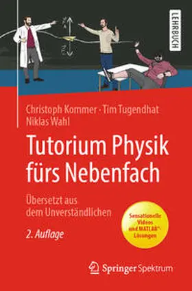 Kommer / Tugendhat / Wahl |  Tutorium Physik fürs Nebenfach | eBook | Sack Fachmedien