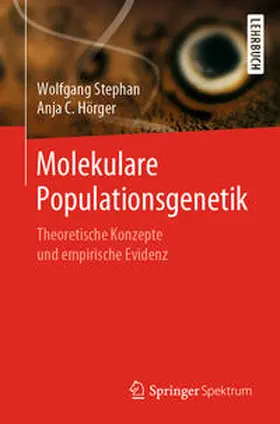 Hörger / Stephan |  Molekulare Populationsgenetik | Buch |  Sack Fachmedien