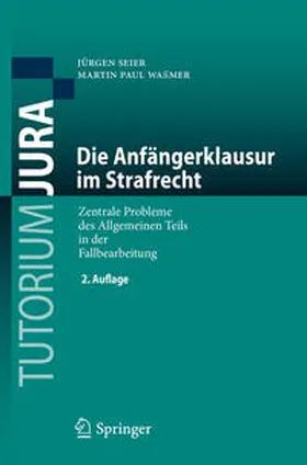 Waßmer / Seier |  Die Anfängerklausur im Strafrecht | Buch |  Sack Fachmedien