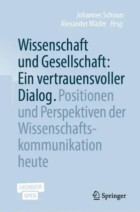 Schnurr / Mäder |  Wissenschaft und Gesellschaft: Ein vertrauensvoller Dialog | Buch |  Sack Fachmedien