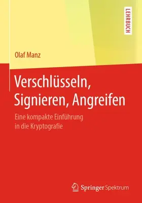 Manz |  Verschlüsseln, Signieren, Angreifen | Buch |  Sack Fachmedien