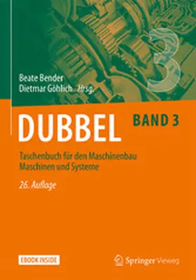 Bender / Göhlich |  Dubbel Taschenbuch für den Maschinenbau 3: Maschinen und Systeme | eBook | Sack Fachmedien