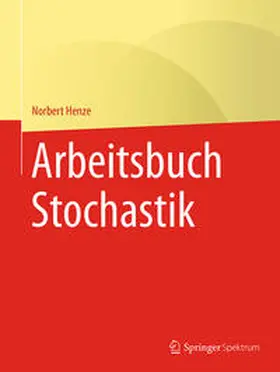 Henze | Arbeitsbuch Stochastik | E-Book | www2.sack.de
